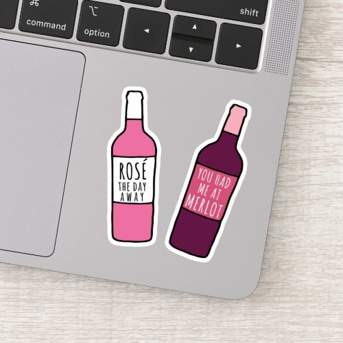 You Had Me At Merlot  Ros The Day Away Sticker