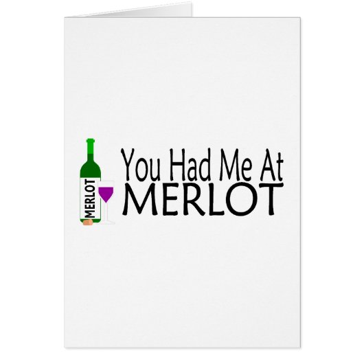 You Had Me At Merlot Wine (Front)