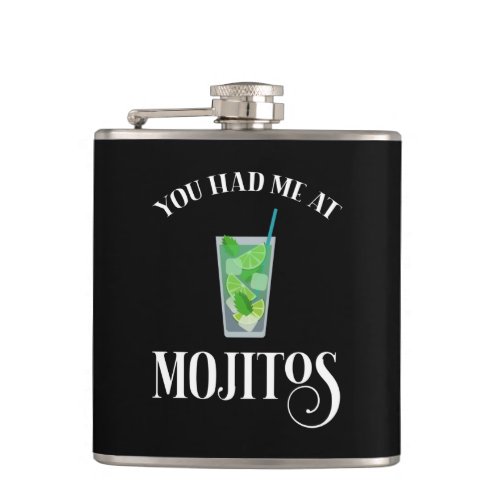You Had Me At Mojitos Flask
