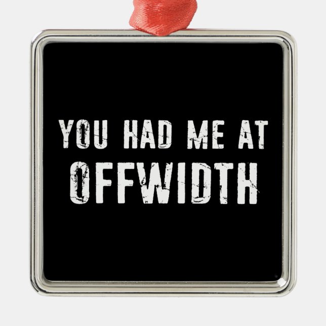 You Had Me At Offwidth Rock Climbing Metal Ornament (Front)