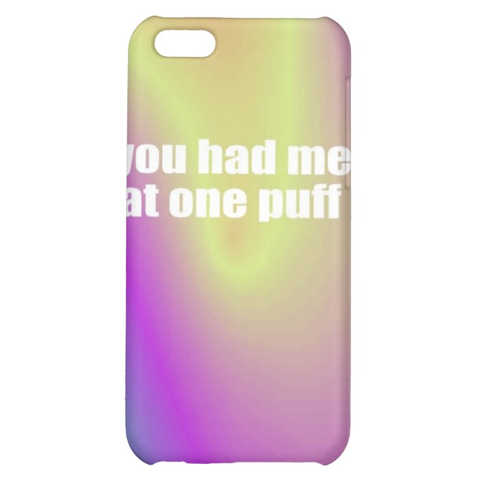 you had me at one puff iphone case design iPhone 5C covers