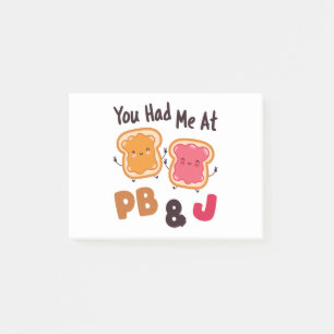 You Had Me at PB&J Peanut Butter and Jelly Post-it Notes