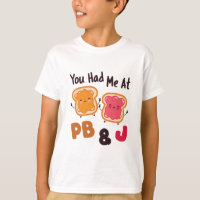 You Had Me at PB&J Peanut Butter and Jelly