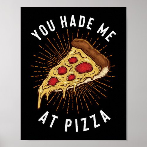 You Had Me At Pizza Quote Poster