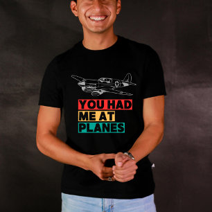 You had me at PLANES, P-40 Vintage Airplane Fun T-Shirt