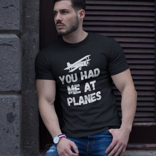 You Had Me At Planes Typography, Aviation, Funny T-Shirt