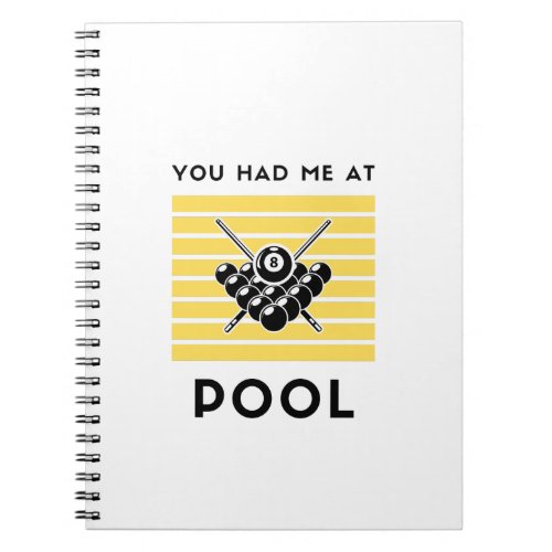 You had me at pool billiards notebook