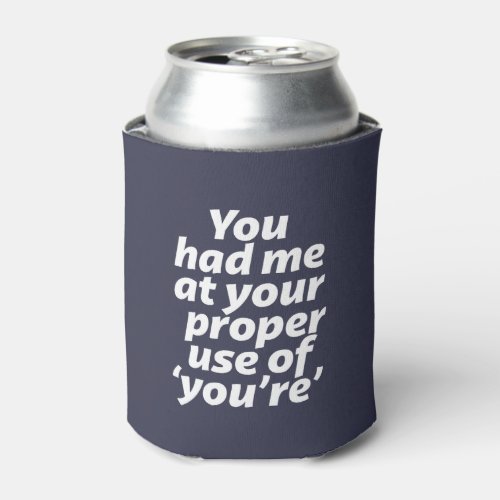 You Had Me At Proper Use of Youre Funny Grammar Can Cooler