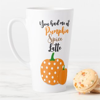 You had me at Pumpkin Spice Latte