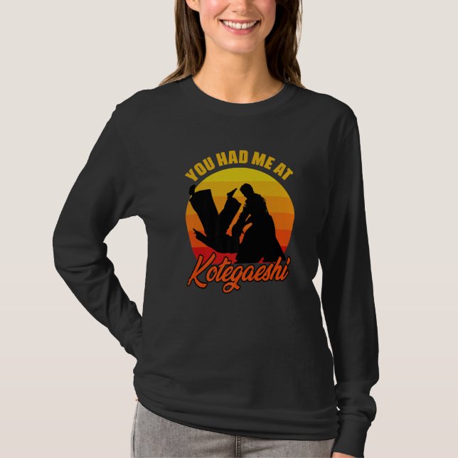 You Had Me At Retro Kotegaeshi Sunset Aikido Marti T-Shirt (Front)