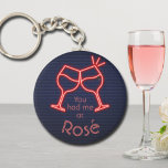 You Had Me at Rosé Keychain<br><div class="desc">Round button keychain features fun text "You Had Me at Rosé" and two neon wine glasses on a midnight blue brick background. Keychains make memorable gifts for family and friends or create for yourself. Change to your favorite wine.</div>