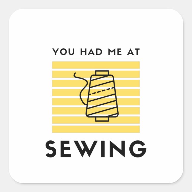 You had me at sewing square sticker (Front)