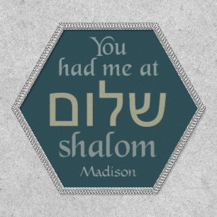 You Had Me at Shalom custom name Patch