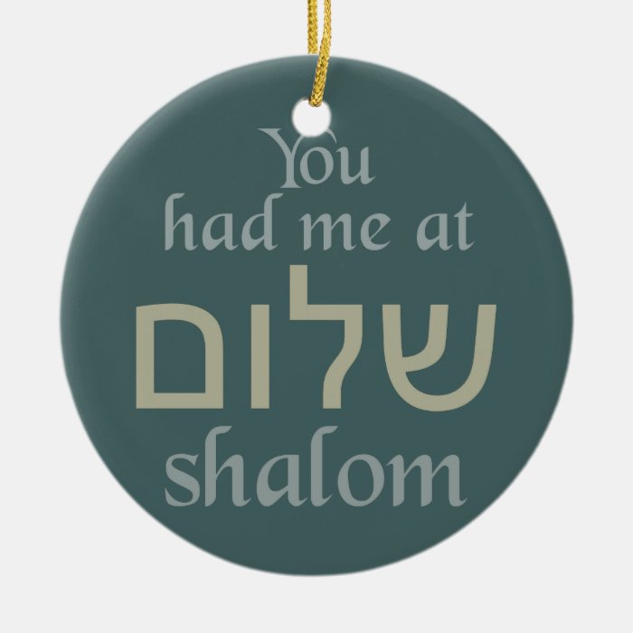 You Had Me at Shalom custom ornament