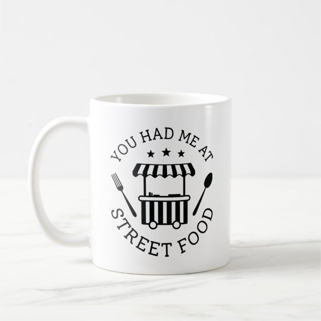 You Had Me At Street Food Coffee Mug (Left)