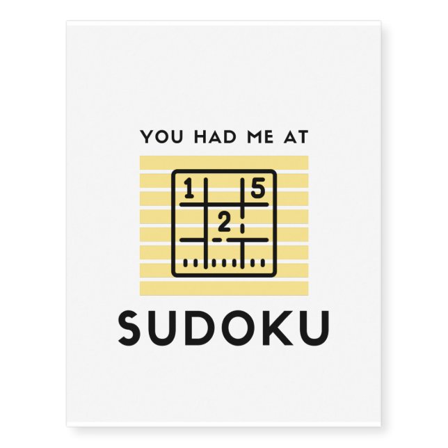 You had me at sudoku temporary tattoos (Front)
