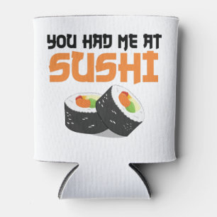 You Had Me At Sushi - Sushi Lovers Can Cooler