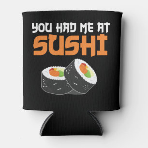You Had Me At Sushi - Sushi Lovers Can Cooler