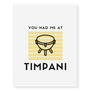 You had me at timpani temporary tattoos