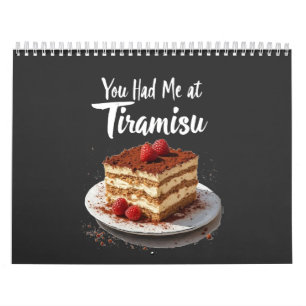 You Had Me at Tiramisu – Fun Food Print Calendar