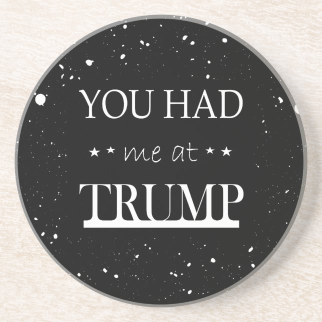 You Had me at Trump Coaster (Front)