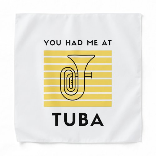 You had me at tuba bandana