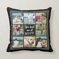 You Had Me at WOOF 8-Photo Collage Editable Black Throw Pillow