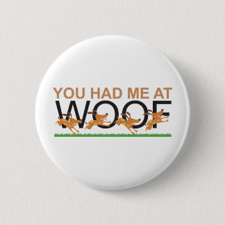You Had Me at Woof Button
