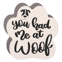 You Had Me at Woof - Car Magnet