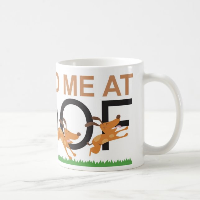 You Had Me at Woof Coffee Mug (Right)