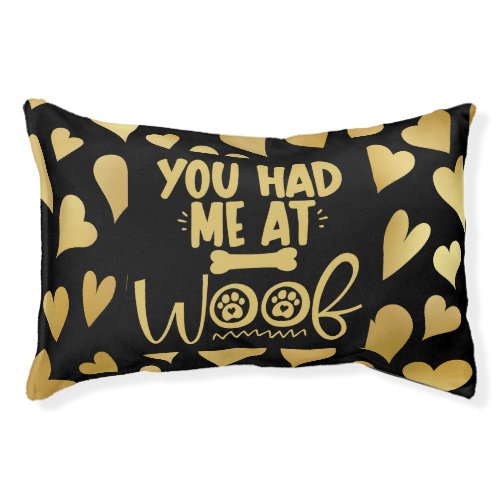 You Had Me At Woof Cute Dog Quote Gold Hearts Pet Bed