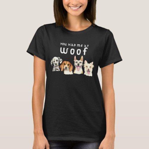 You Had Me At Woof  Cute Watercolor Dogs T_Shirt
