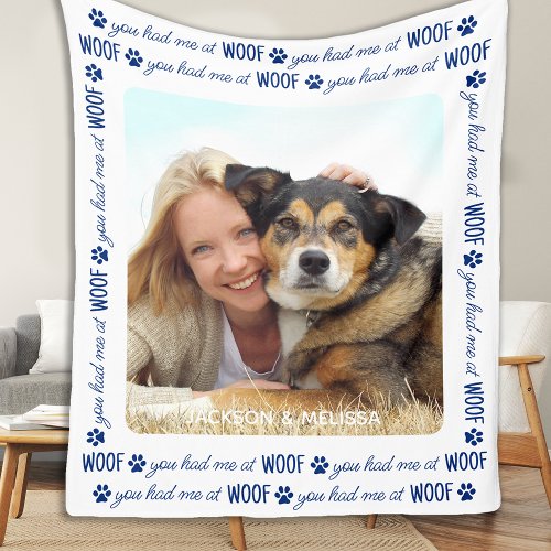 You Had Me At WOOF Personalized Dog Lover Photo Fleece Blanket