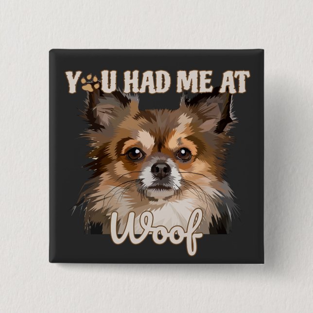 You Had Me At Woof | Pomeranian Dog Lovers  Button (Front)