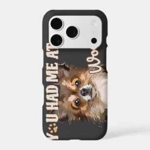 You Had Me At Woof Pomeranian Dog Lovers iPhone 17 Pro Case