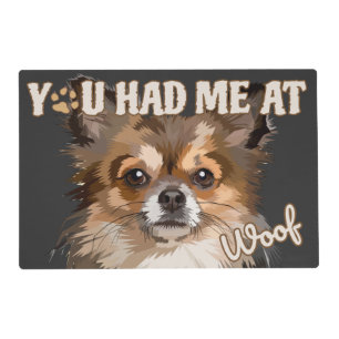 You Had Me At Woof   Pomeranian Dog Lovers  Placemat