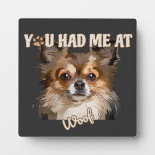 You Had Me At Woof Pomeranian Dog Lovers Plaque