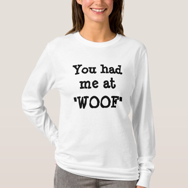 You had me at, "Woof" Sheer Ladies Long Sleeve Tee (Front)