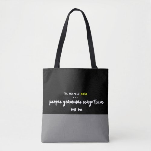 You Had Me At Youre Tote Bag