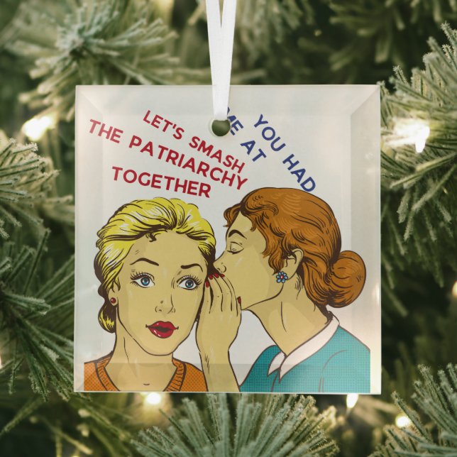 You Had Me @ 'Let's Smash the Patriarchy Together' Glass Ornament (Insitu)