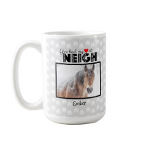 You Had My Heart At Neigh Custom Name Photo Horse