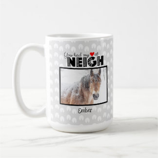 You Had My Heart At Neigh Custom Name Photo Horse Coffee Mug