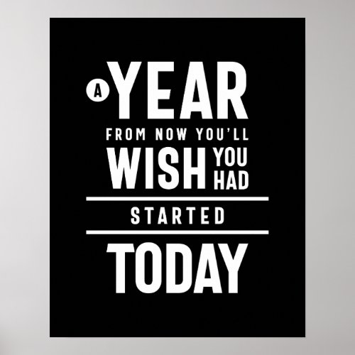 You Had Started Today Motivational Gift Poster