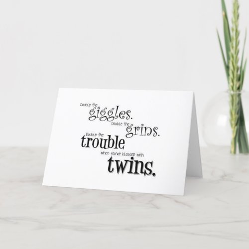 YOU HAD TWINS CONGRATS TO YOU BOTH CARD