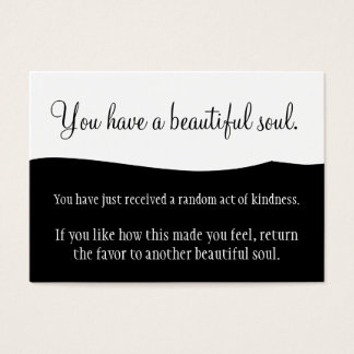 Pay It Forward Business Cards Templates Zazzle You Have A Beautiful Soul Pay It Forward Business Card