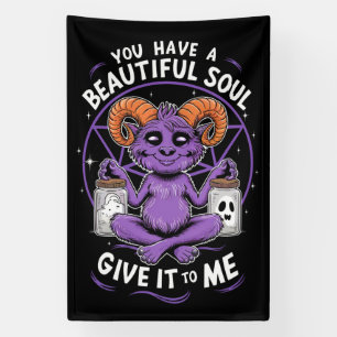You Have a Beautiful Soul Satanic Baphomet Banner
