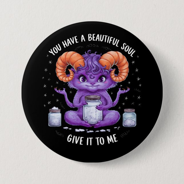 You Have a Beautiful Soul Satanic Baphomet  Button (Front)