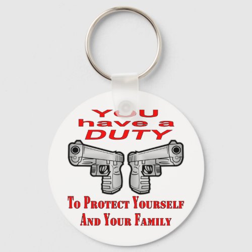 You Have A Duty To Protect Yourself  Family Keychain