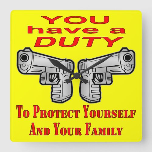 You Have A Duty To Protect Yourself  Family Square Wall Clock