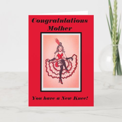 You have a new Knee Mother can can card
